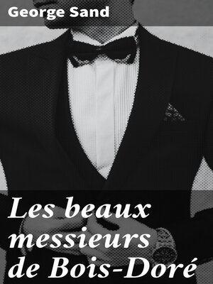 cover image of Les beaux messieurs de Bois-Doré